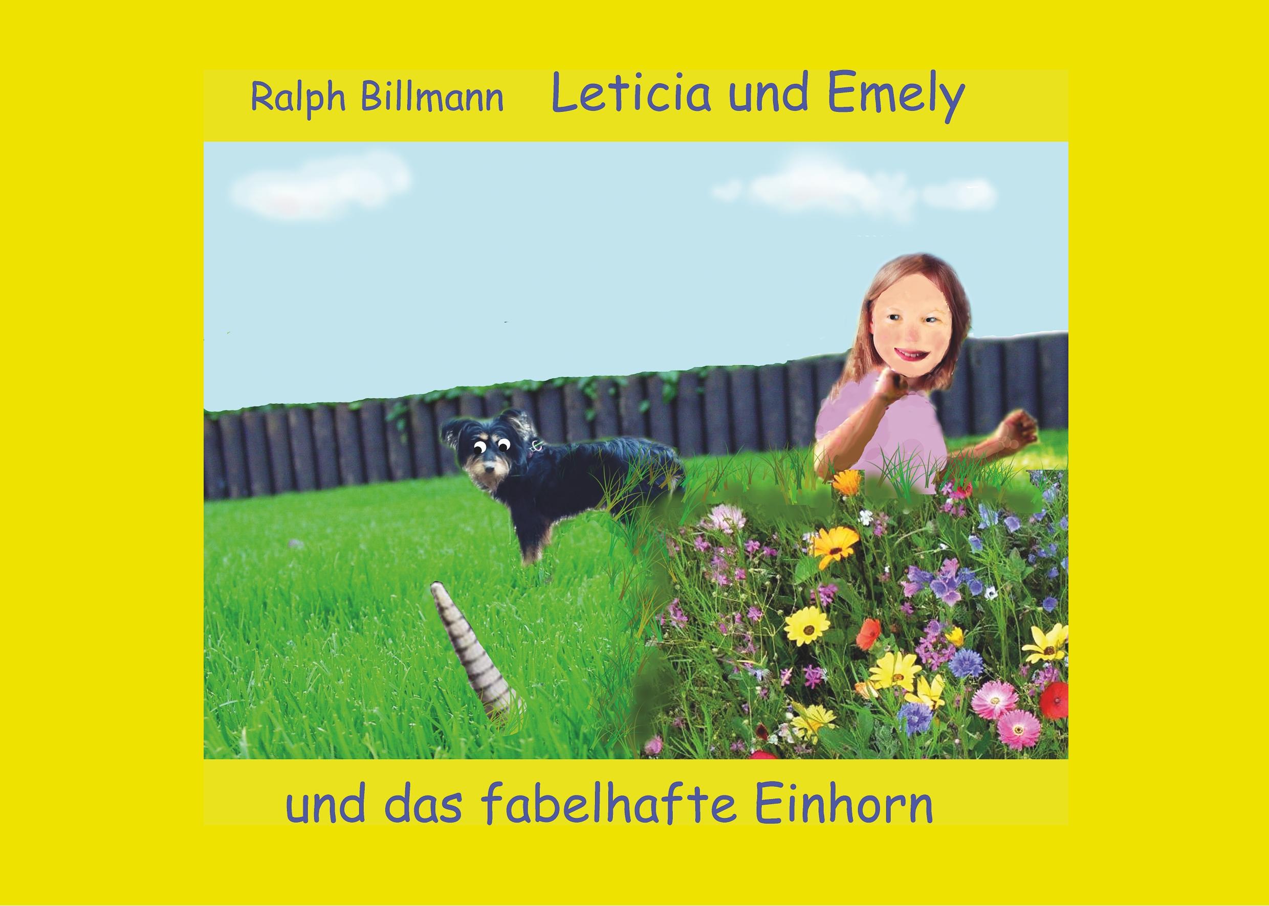 Cover: 9783752843187 | Leticia und Emely und das fabelhafte Einhorn | Ralph Billmann | Buch