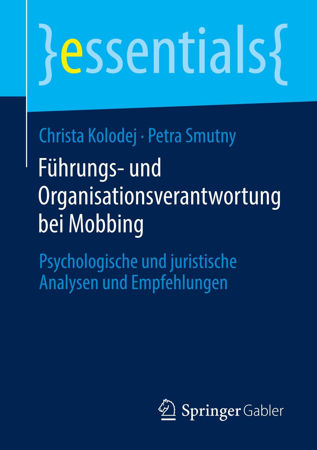 Cover: 9783658295592 | Führungs- und Organisationsverantwortung bei Mobbing | Kolodej (u. a.)