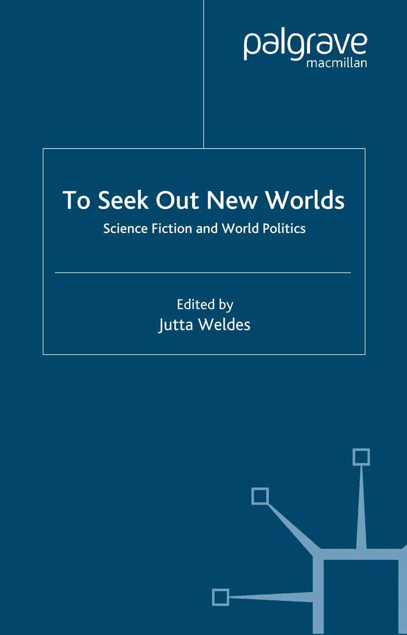 Cover: 9781403960580 | To Seek Out New Worlds | Science Fiction and World Politics | Weldes