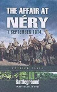 Cover: 9781844154029 | Affair at Nery: 1 September 1914 | Patrick Takle | Taschenbuch | 2006