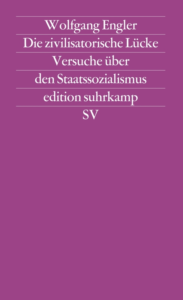 Cover: 9783518117729 | Die zivilisatorische Lücke | Versuche über den Staatssozialismus