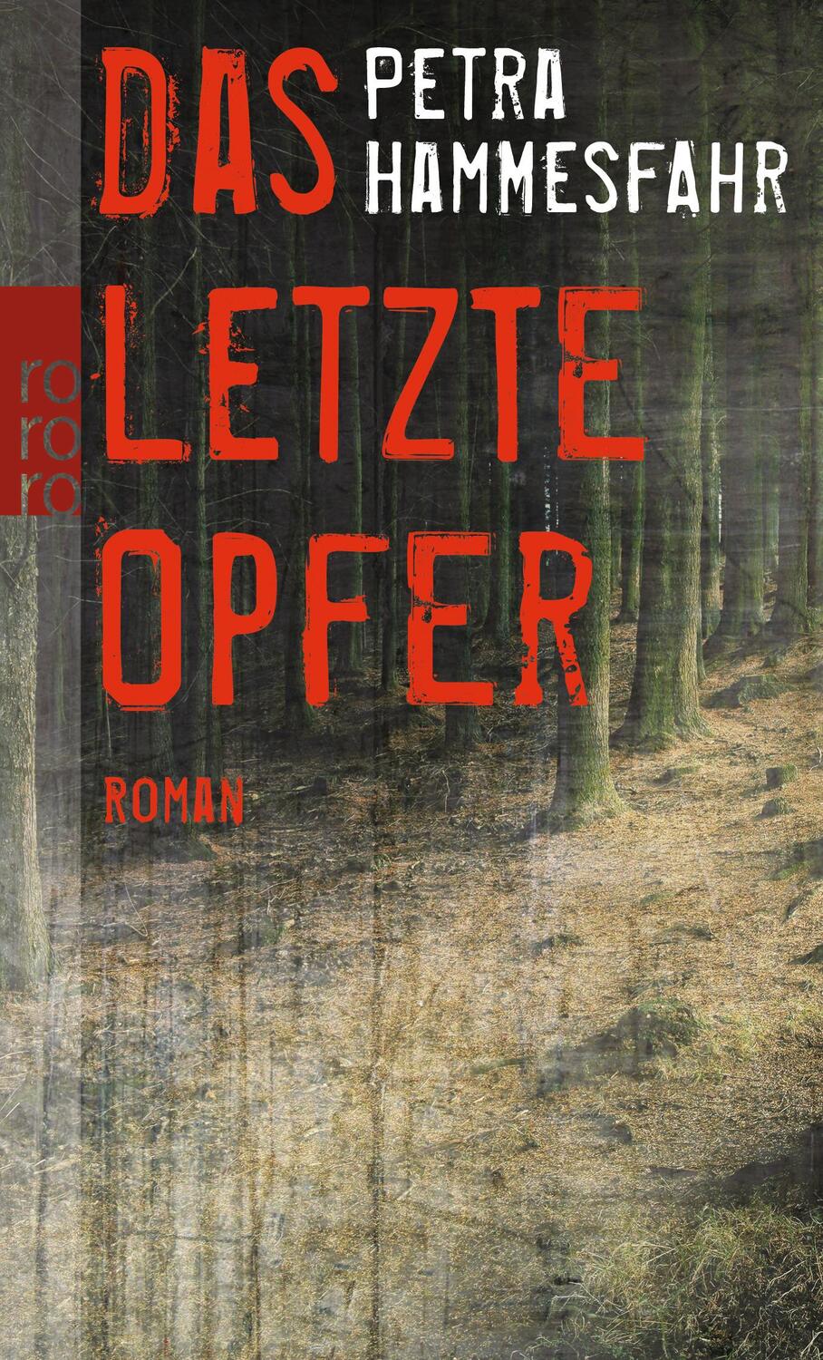 Cover: 9783499257094 | Das letzte Opfer | Petra Hammesfahr | Taschenbuch | Deutsch | 2011