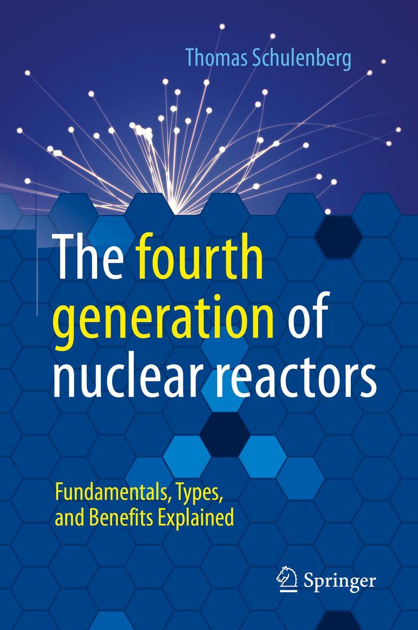 Cover: 9783662649183 | The fourth generation of nuclear reactors | Thomas Schulenberg | Buch