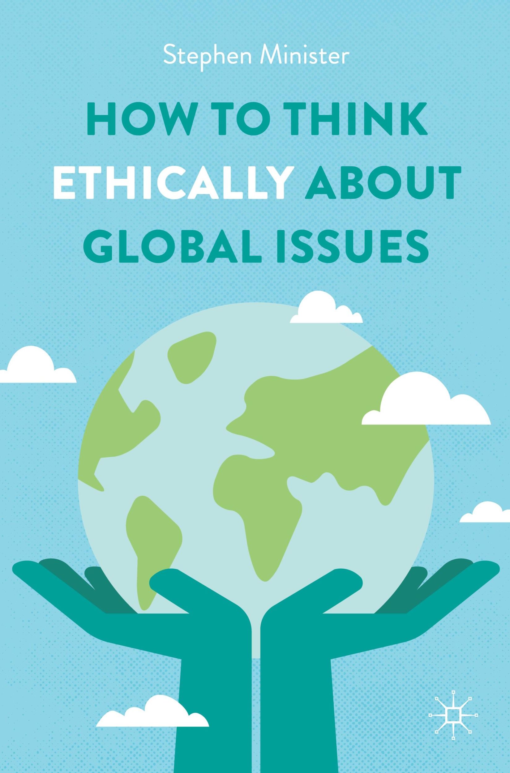 Cover: 9783031565090 | How to Think Ethically about Global Issues | Stephen Minister | Buch