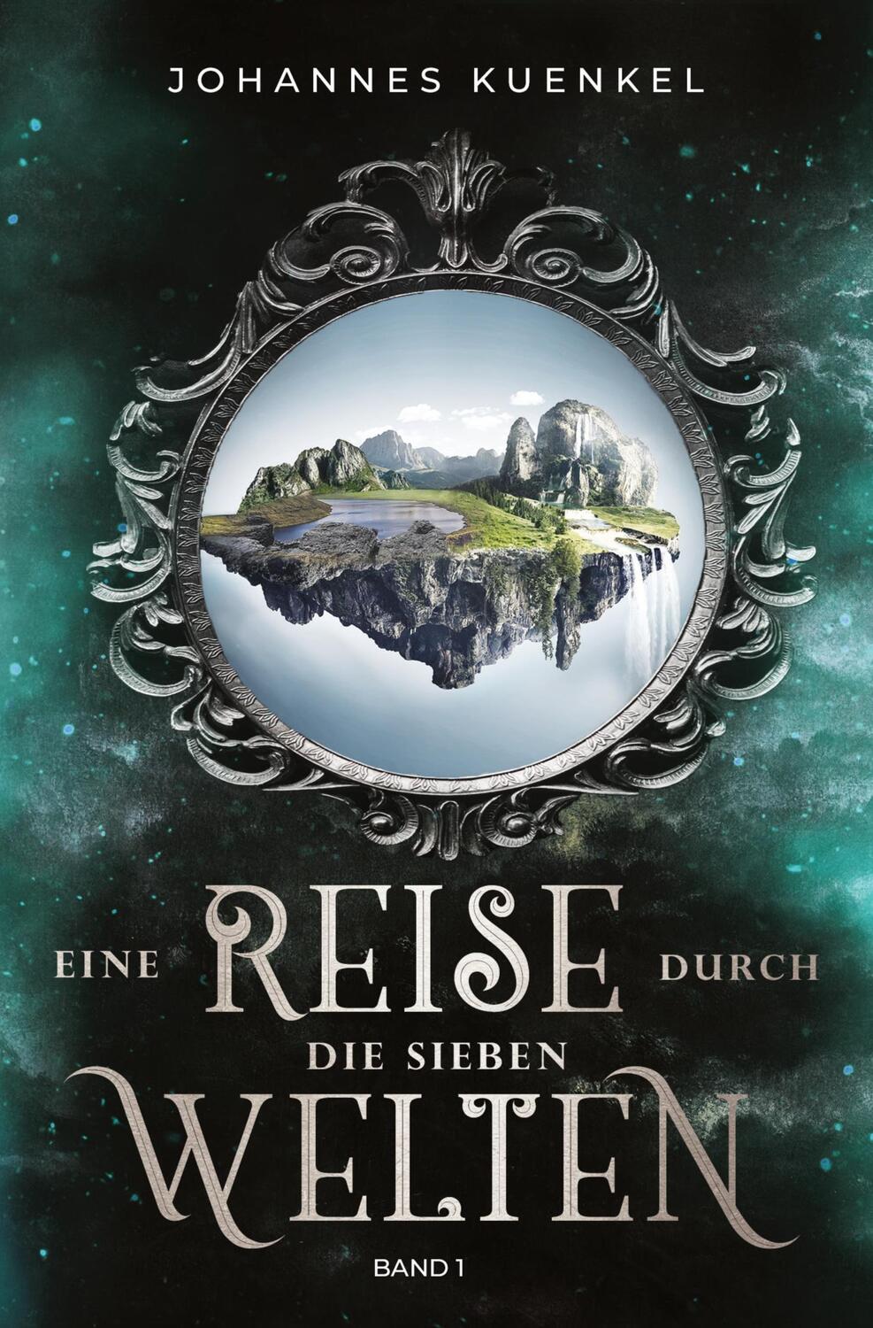 Cover: 9783754669747 | Eine Reise durch die sieben Welten: Band 1 | Johannes Kuenkel | Buch