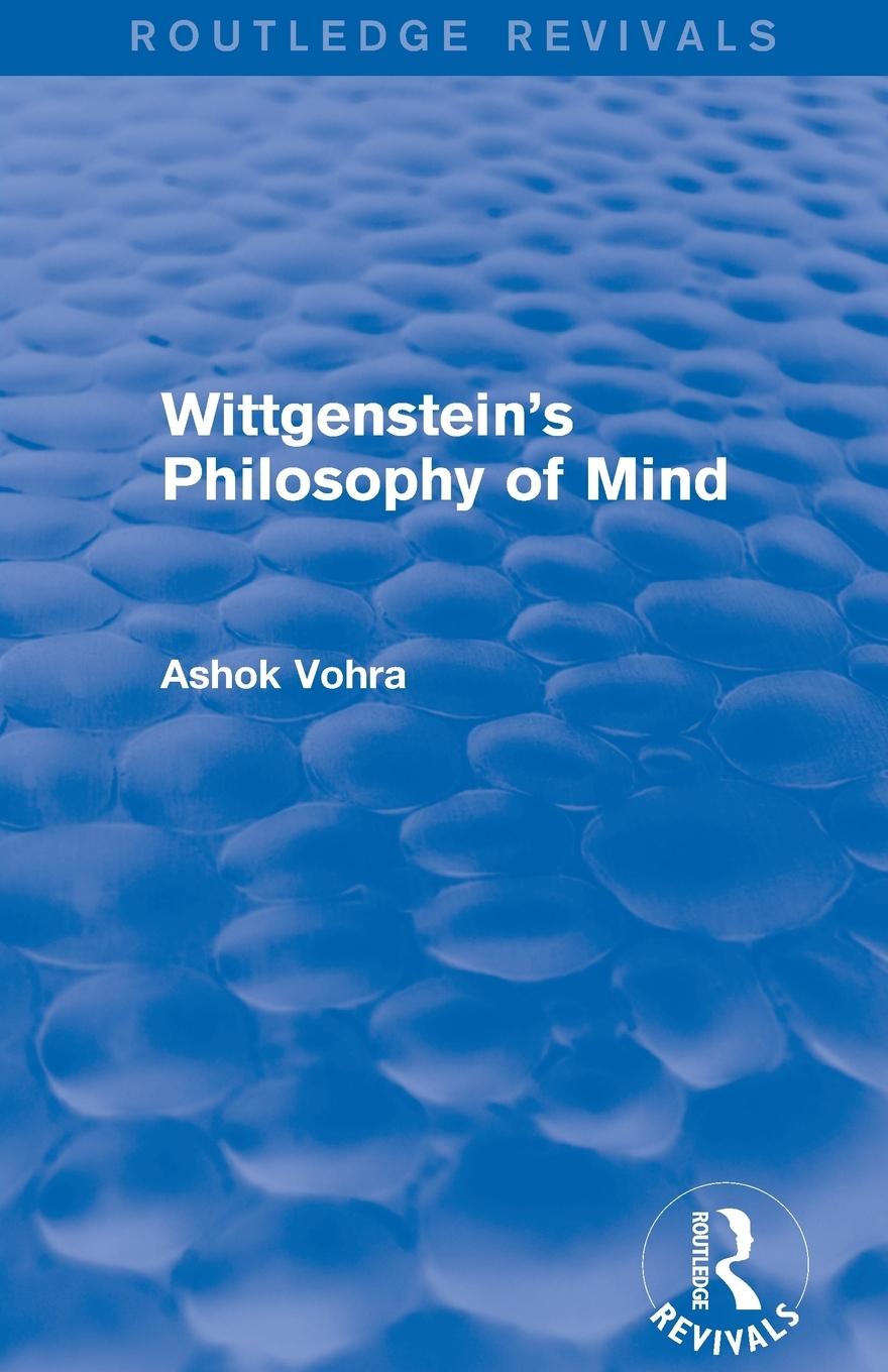 Cover: 9781138024489 | Wittgenstein's Philosophy of Mind (Routledge Revivals) | Ashok Vohra