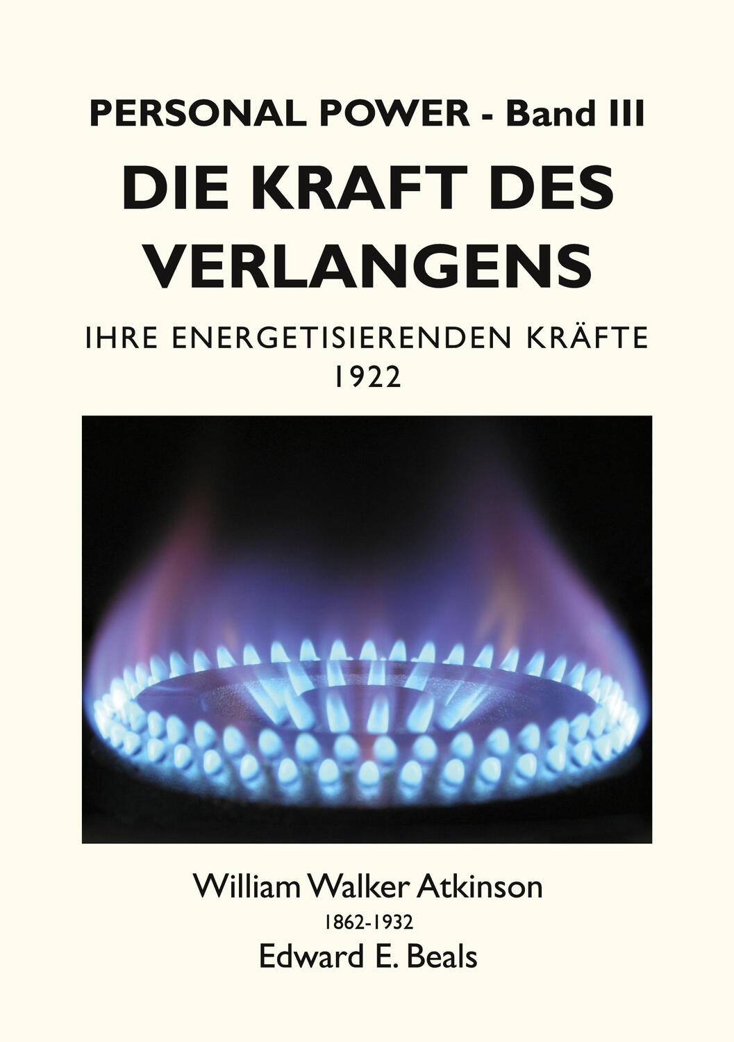 Cover: 9783754303573 | Die Kraft des Verlangens | Ihre Energetisierenden Kräfte | Taschenbuch