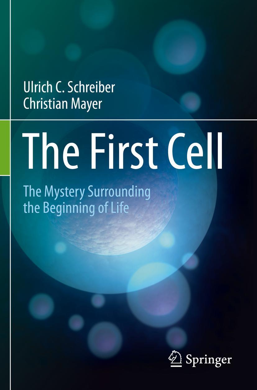 Cover: 9783030453831 | The First Cell | The Mystery Surrounding the Beginning of Life | Buch