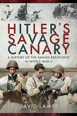 Cover: 9781526760722 | Hitler's Savage Canary | David Lampe | Taschenbuch | Englisch | 2019