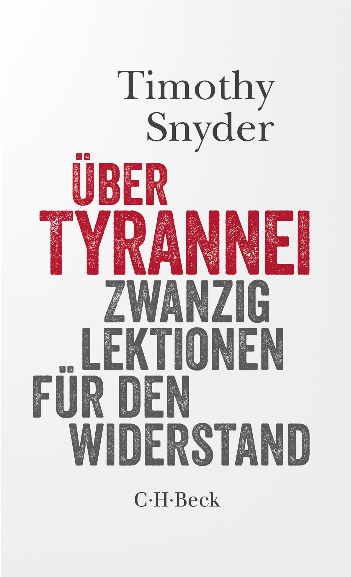 Cover: 9783406835971 | Über Tyrannei | Zwanzig Lektionen für den Widerstand | Timothy Snyder