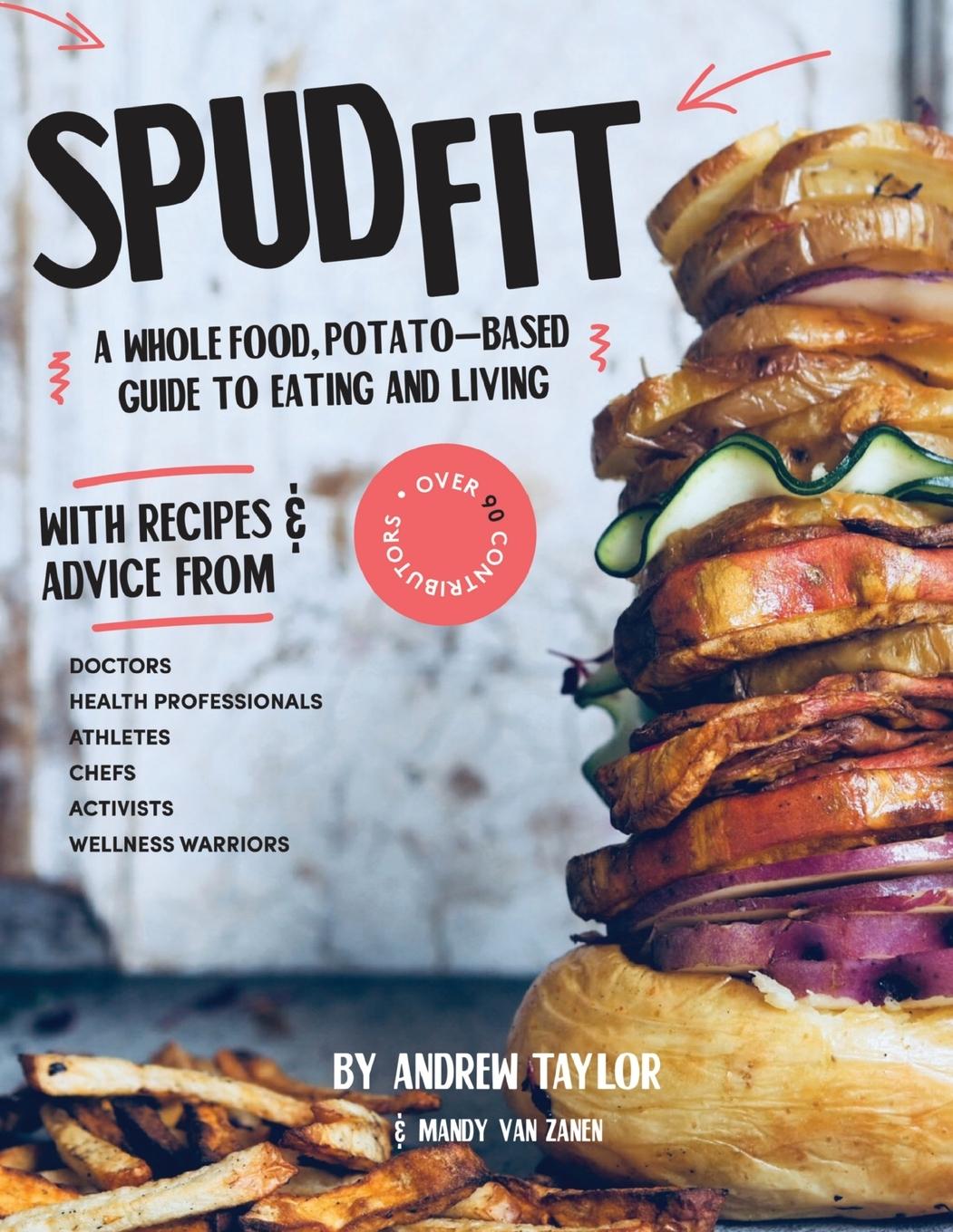 Cover: 9780995409613 | Spud Fit | A whole food, potato-based guide to eating and living.