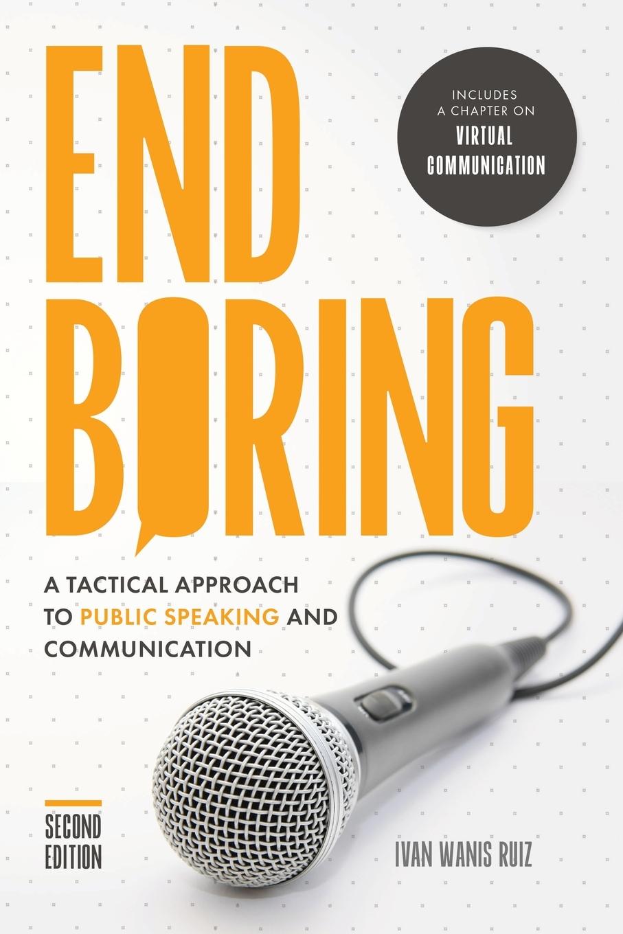 Cover: 9780993624711 | End Boring | A Tactical Approach to Public Speaking and Communication