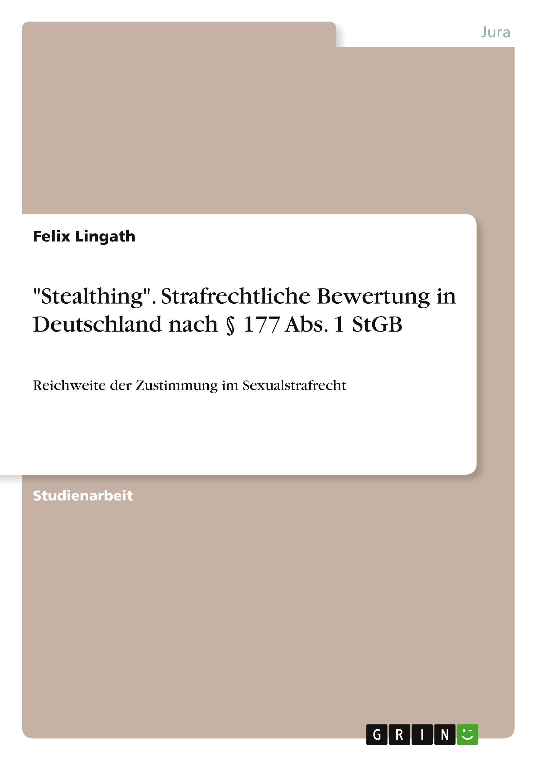 Cover: 9783346245502 | "Stealthing". Strafrechtliche Bewertung in Deutschland nach § 177...