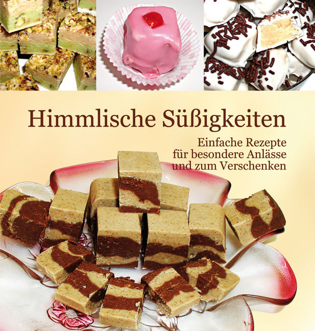 Cover: 9783796402807 | Himmlische Süßigkeiten | Annapurna-Team | Buch | 2010