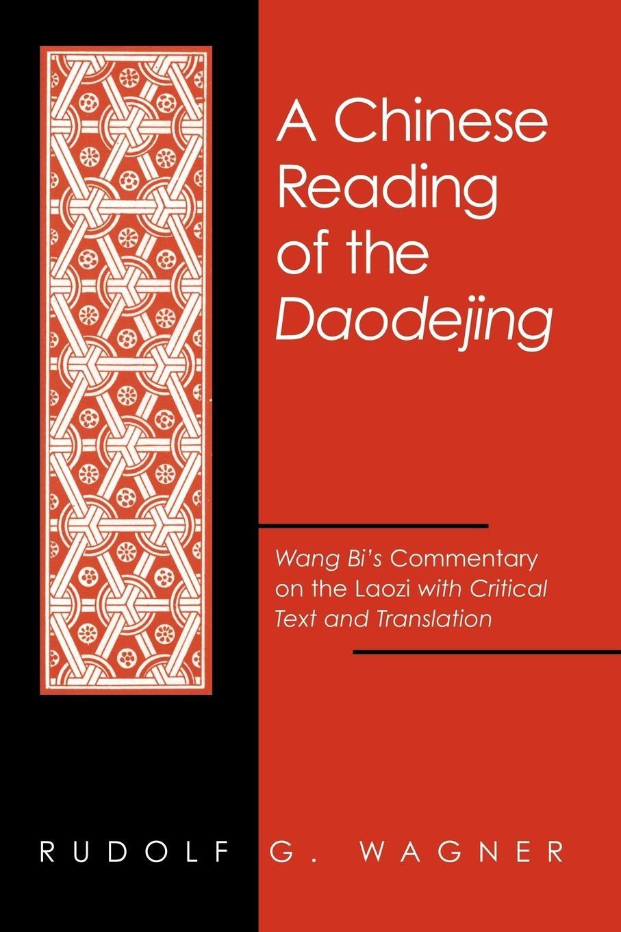 Cover: 9780791451823 | A Chinese Reading of the Daodejing | Rudolf G. Wagner | Taschenbuch