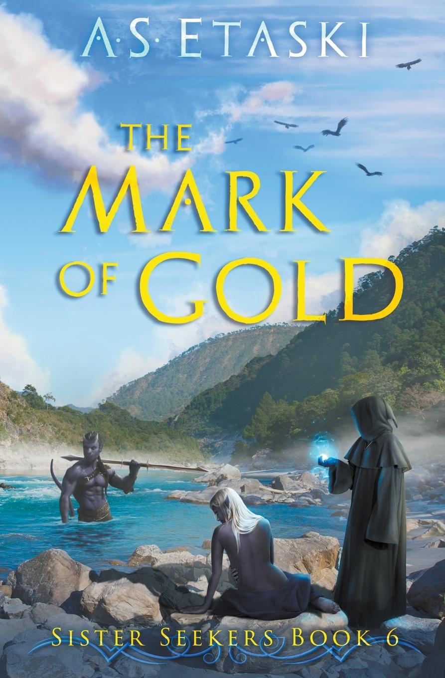 Cover: 9781949552119 | The Mark of Gold | A. S. Etaski | Taschenbuch | Englisch | 2022