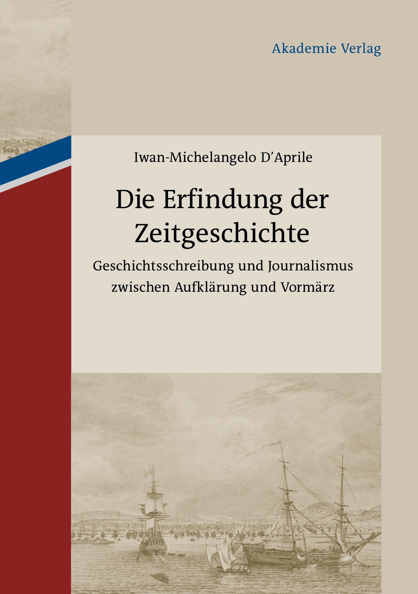 Cover: 9783110485400 | Die Erfindung der Zeitgeschichte | Iwan-Michelangelo D´Aprile | Buch