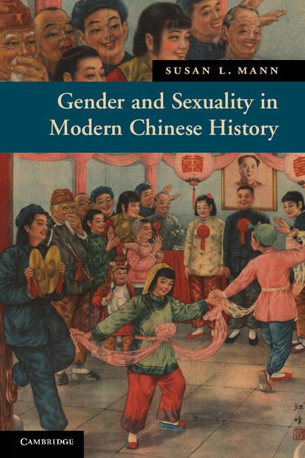 Cover: 9780521683708 | Gender and Sexuality in Modern Chinese History | Susan L. Mann | Buch