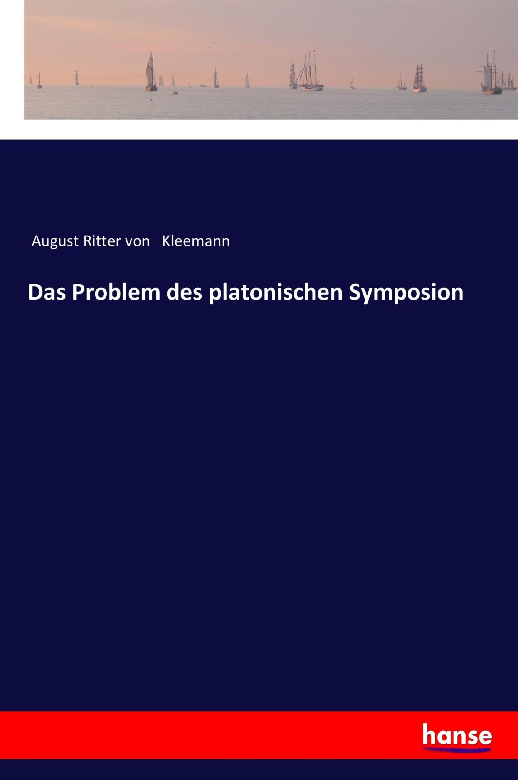 Cover: 9783337199623 | Das Problem des platonischen Symposion | August Ritter von Kleemann