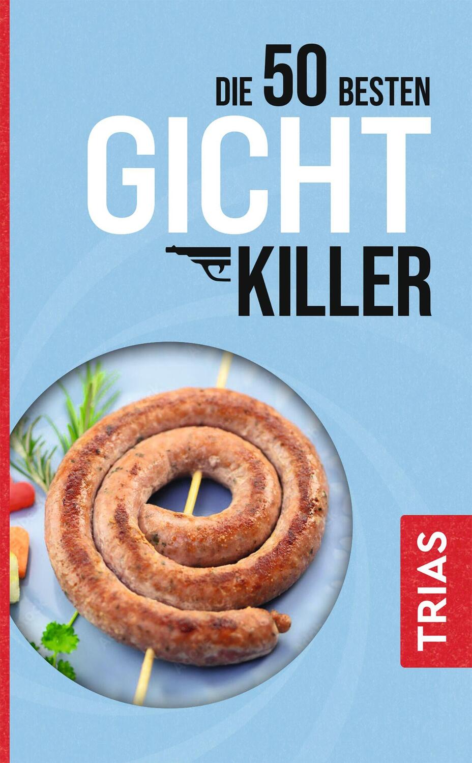 Cover: 9783432117126 | Die 50 besten Gicht-Killer | Astrid Schobert | Taschenbuch | 96 S.