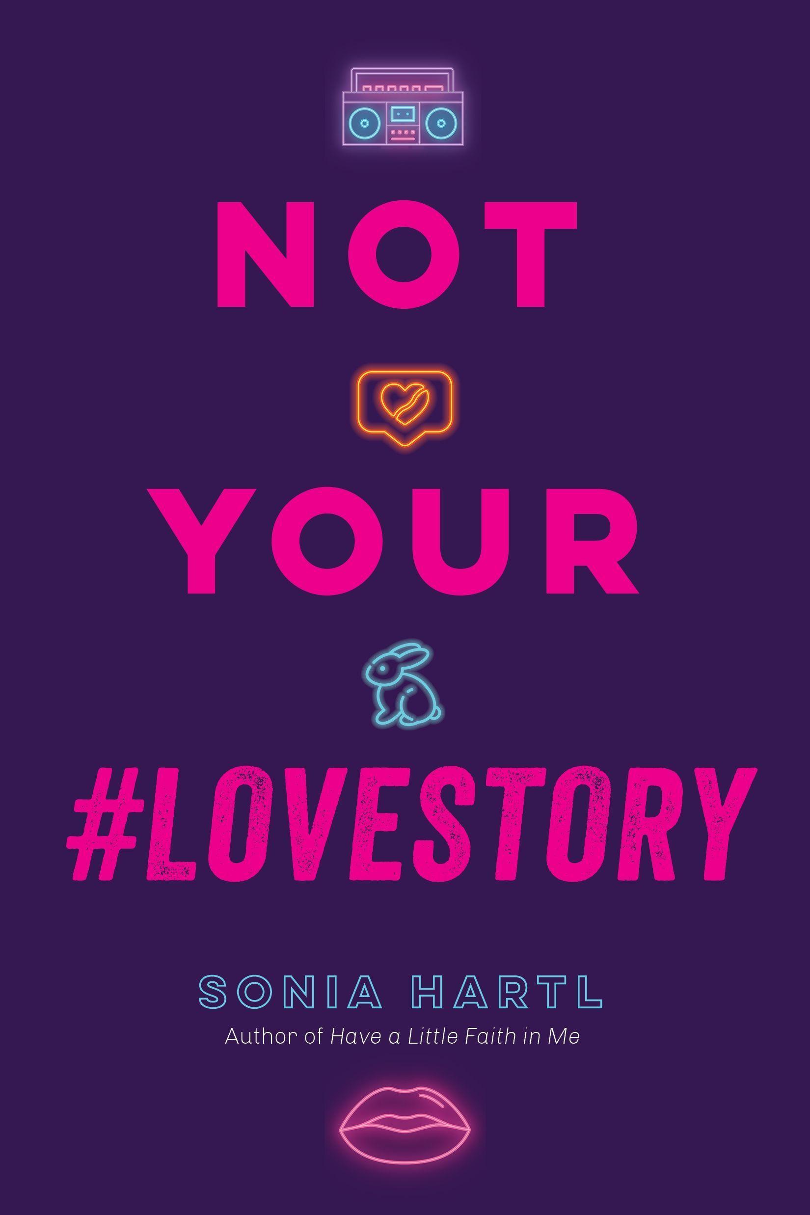 Cover: 9781645670544 | Not Your #Lovestory | Sonia Hartl | Buch | Gebunden | Englisch | 2020