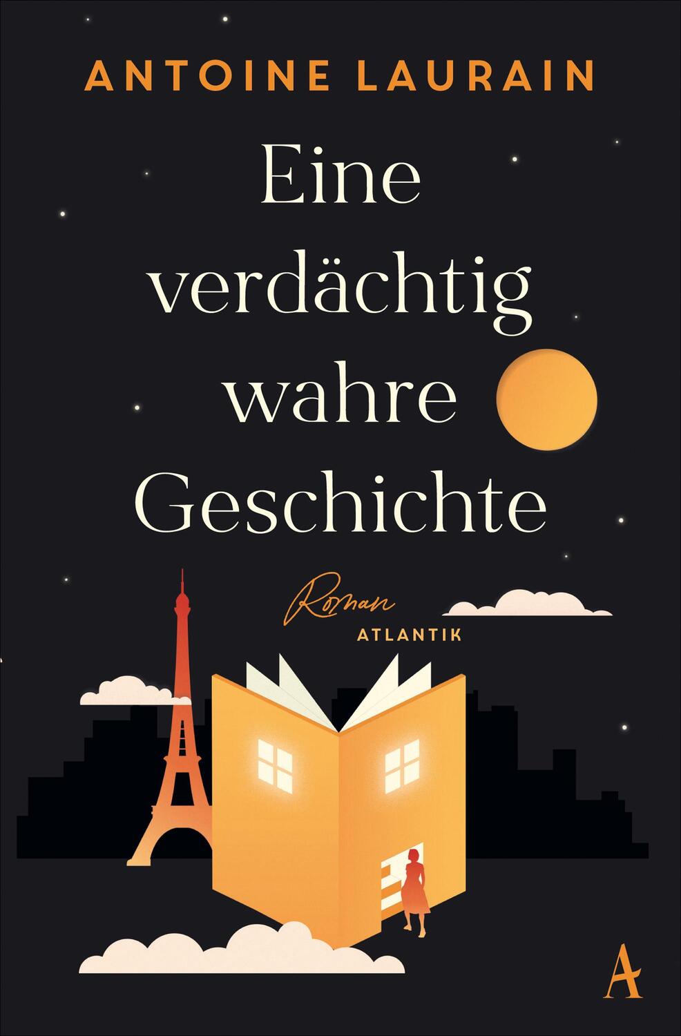 Cover: 9783455015386 | Eine verdächtig wahre Geschichte | Roman | Antoine Laurain | Buch