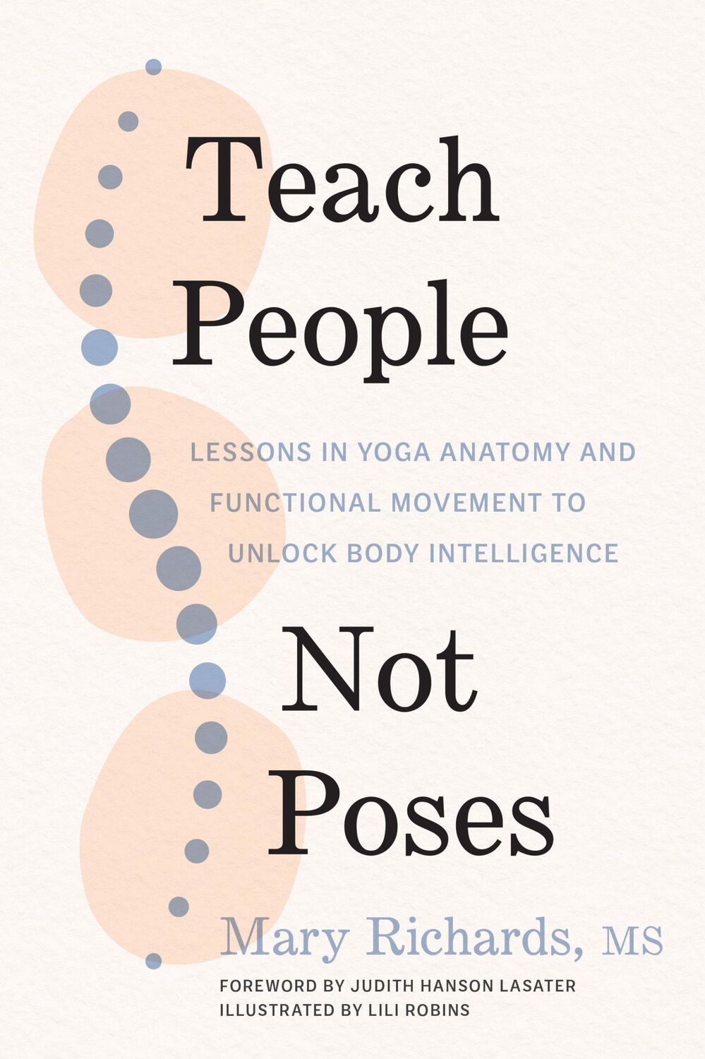 Cover: 9781611809725 | Teach People, Not Poses | Judith Hanson Lasater (u. a.) | Taschenbuch