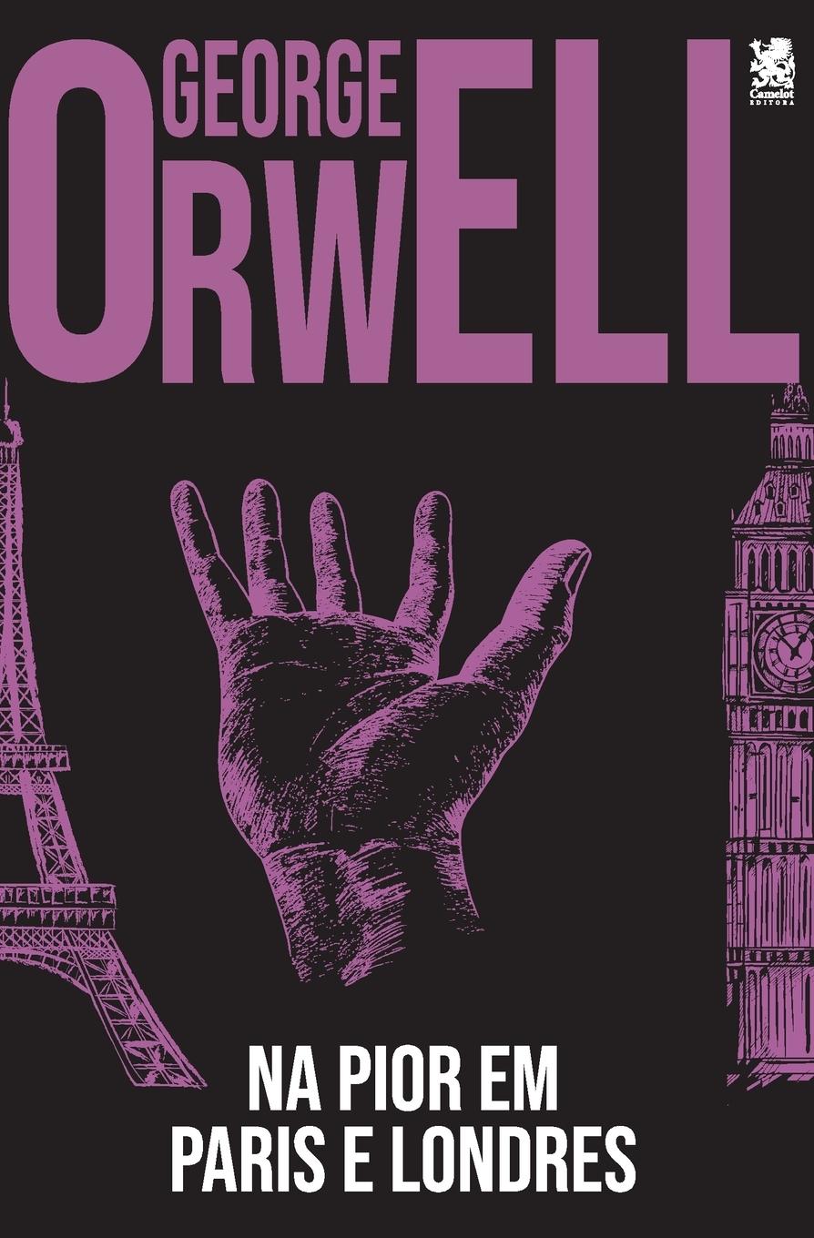 Cover: 9786587817088 | Na Pior, Em Paris e Londres | George Orwell | Taschenbuch | 2023