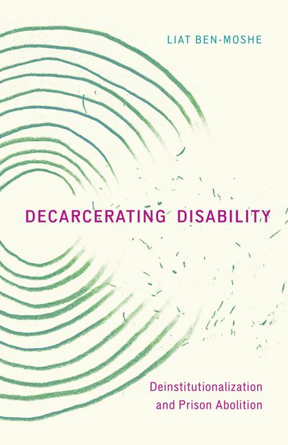 Cover: 9781517904432 | Decarcerating Disability | Deinstitutionalization and Prison Abolition