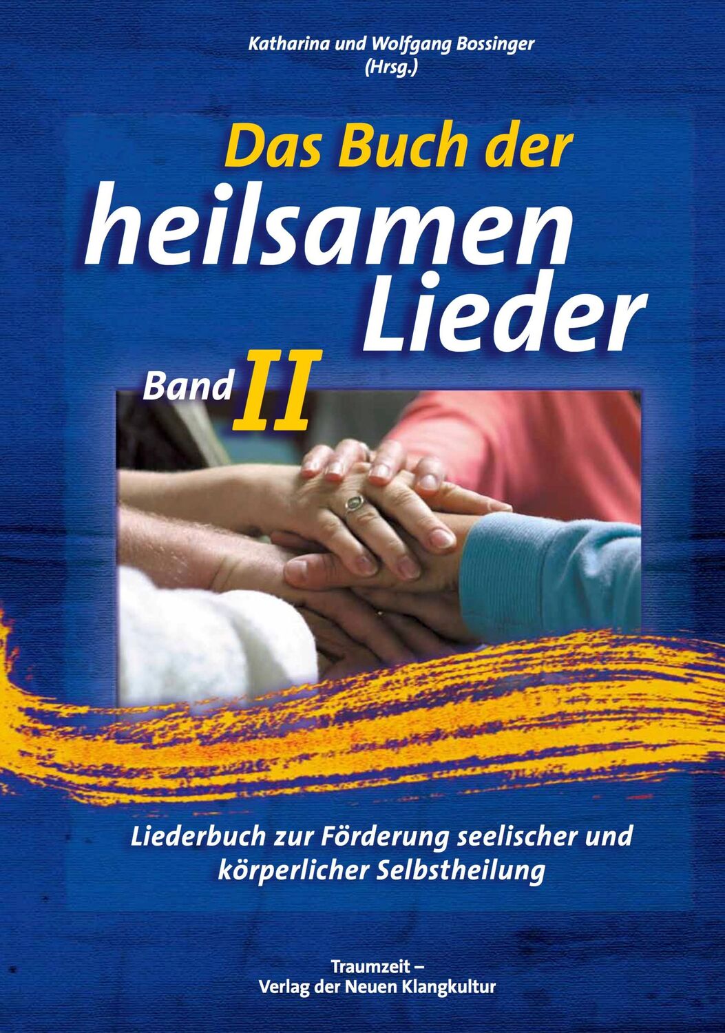 Cover: 9783933825933 | Das Buch der heilsamen Lieder 2 | Katharina Bossinger (u. a.) | Buch