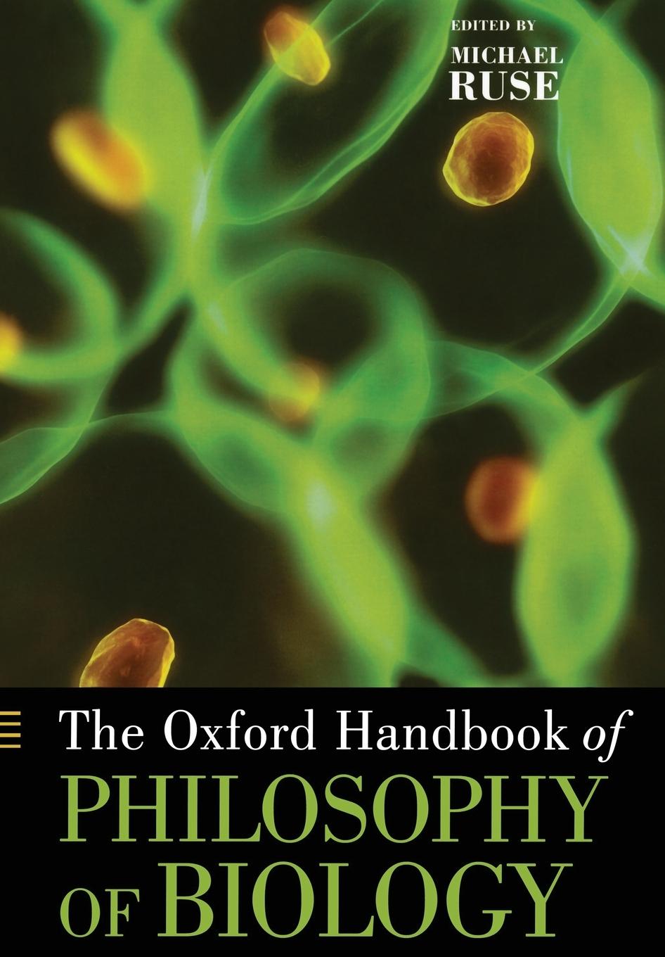 Cover: 9780199737260 | The Oxford Handbook of Philosophy of Biology | Michael Ruse | Buch