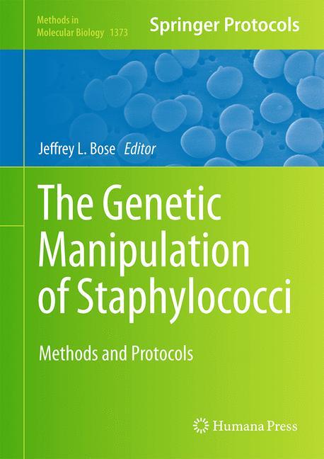 Cover: 9781493931576 | The Genetic Manipulation of Staphylococci | Methods and Protocols | x