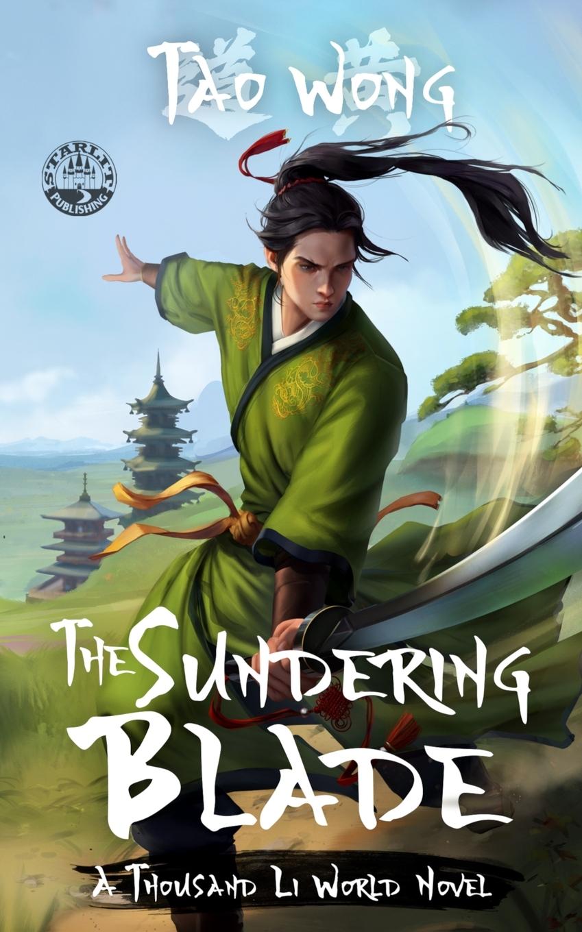 Cover: 9781778551246 | The Sundering Blade | A Thousand Li World Novel | Tao Wong | Buch