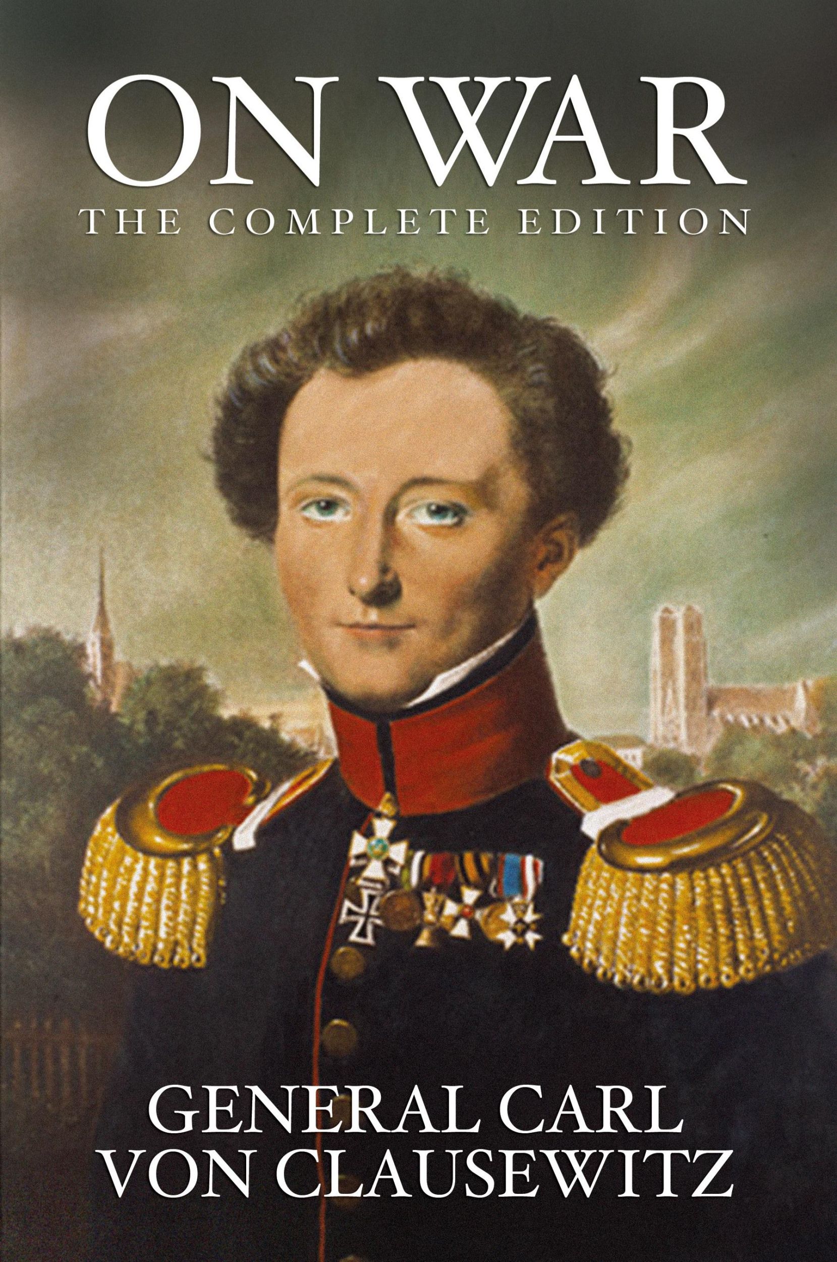 Cover: 9781434404961 | On War | The Complete Edition | General Carl von Clausewitz | Buch