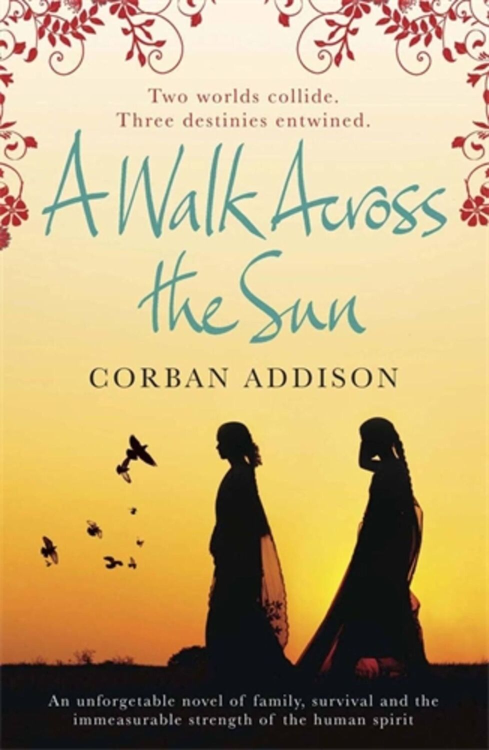 Cover: 9780857388216 | A Walk Across the Sun | Corban Addison | Taschenbuch | 531 S. | 2012