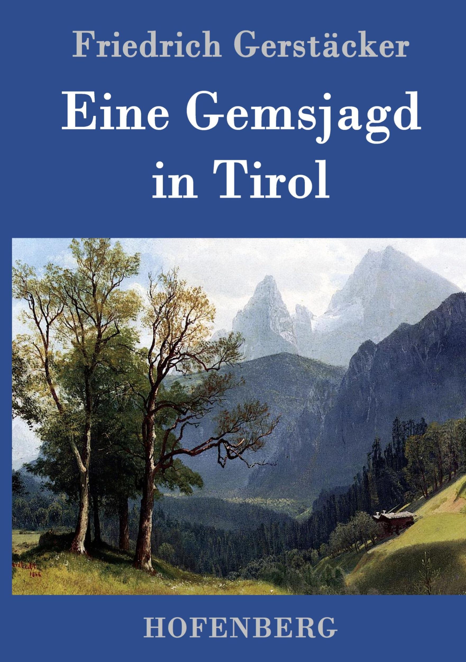 Cover: 9783843080682 | Eine Gemsjagd in Tirol | Friedrich Gerstäcker | Buch | 116 S. | 2016