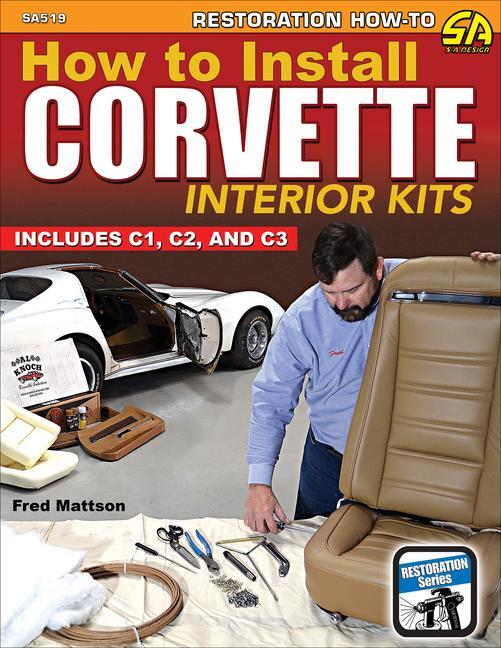 Cover: 9781613257142 | How to Install Corvette Interior Kits | Fred Mattson | Taschenbuch