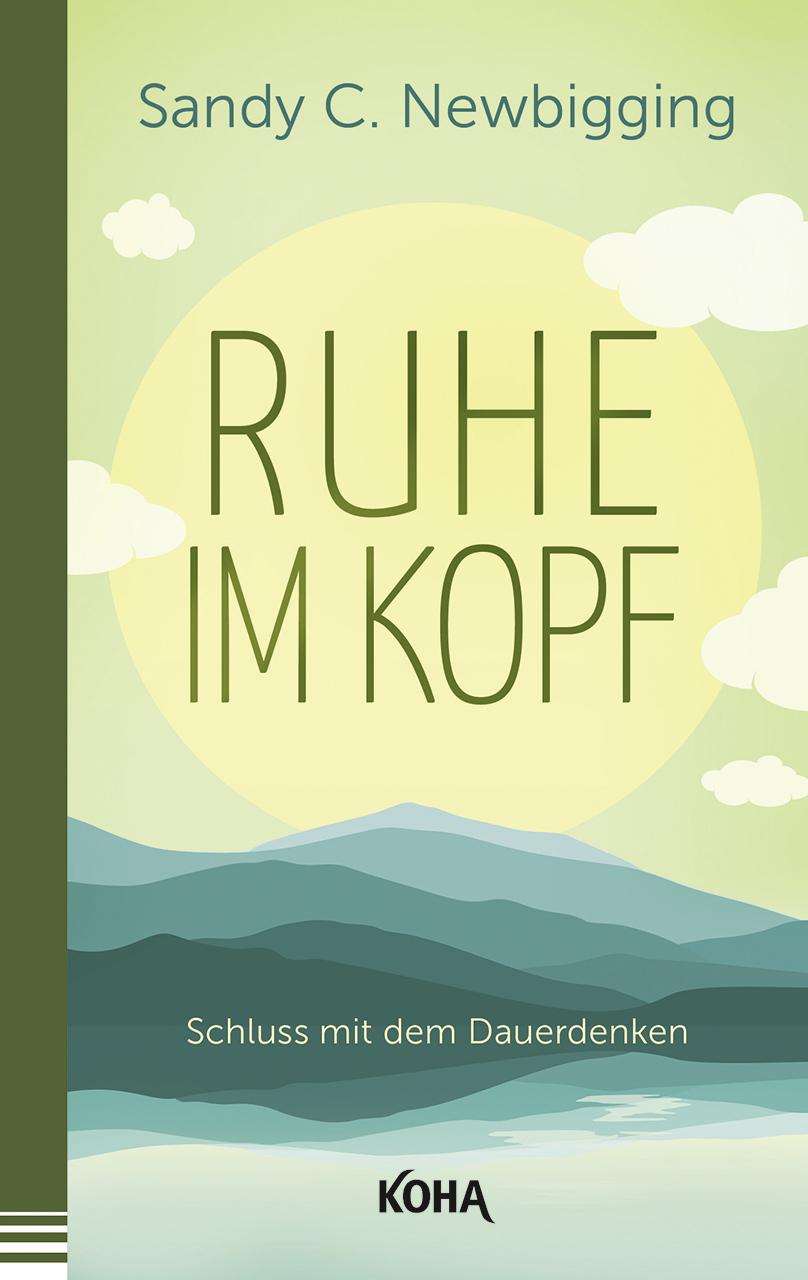 Cover: 9783867283014 | Ruhe im Kopf | Schluss mit dem Dauerdenken | Sandy Newbigging | Buch