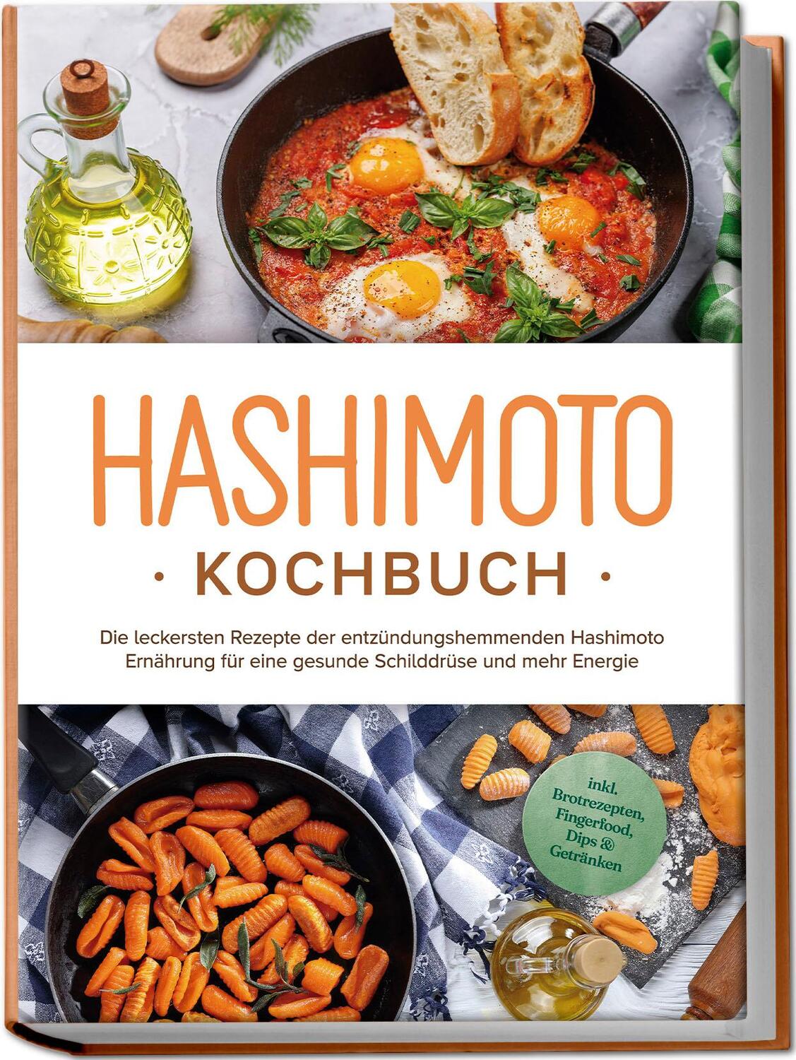 Cover: 9783757602802 | Hashimoto Kochbuch: Die leckersten Rezepte der entzündungshemmenden...