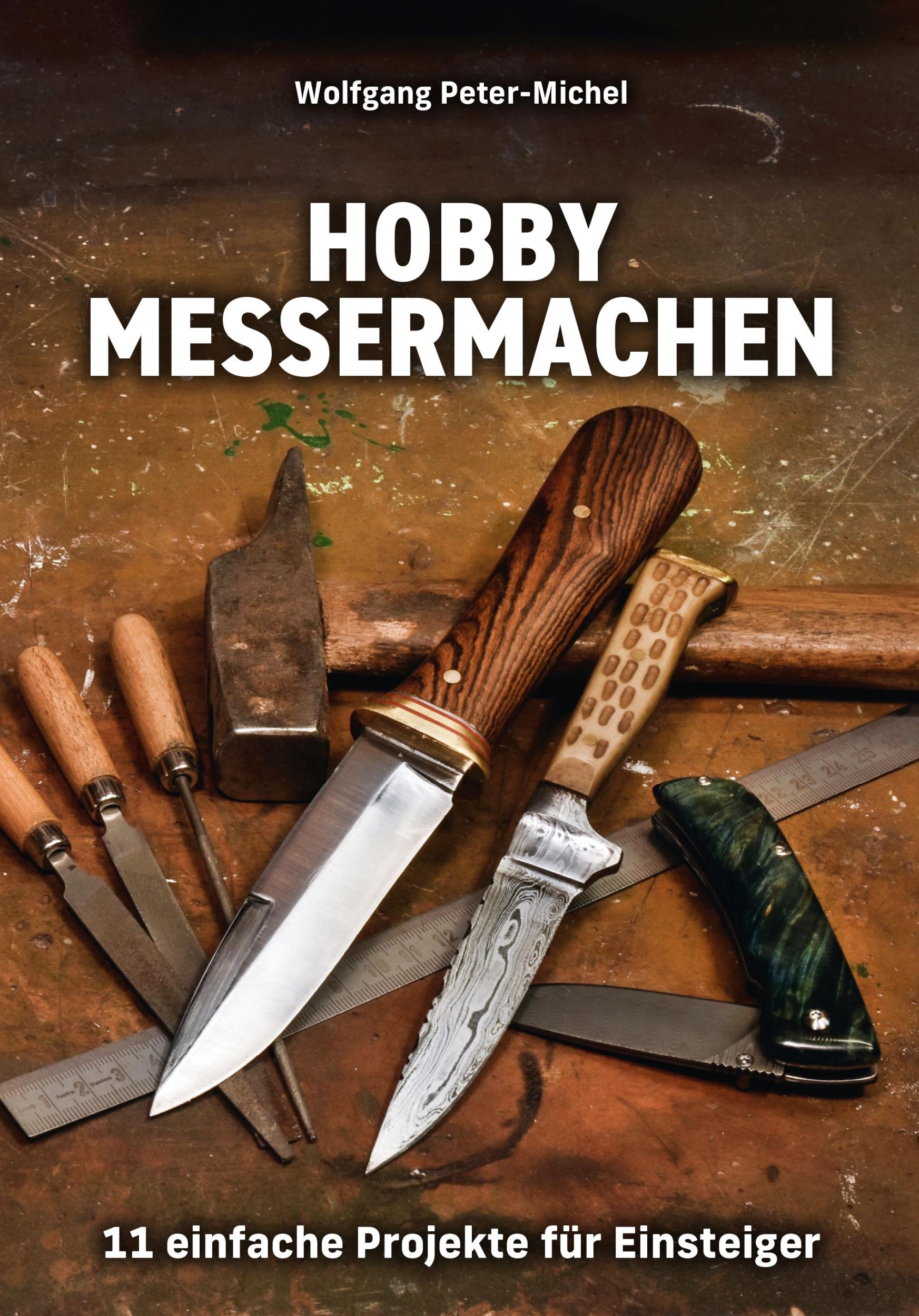 Cover: 9783948264277 | Hobby Messermachen | 11 einfache Projekte für Einsteiger | Buch | 2024