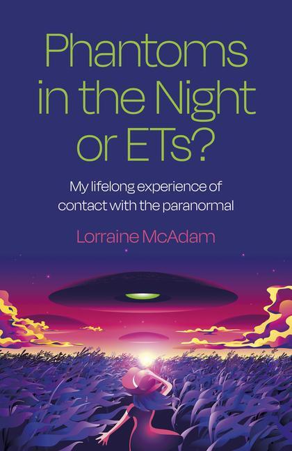 Cover: 9781803413051 | Phantoms in the Night or ETs? | Lorraine Mcadam | Taschenbuch | 2023