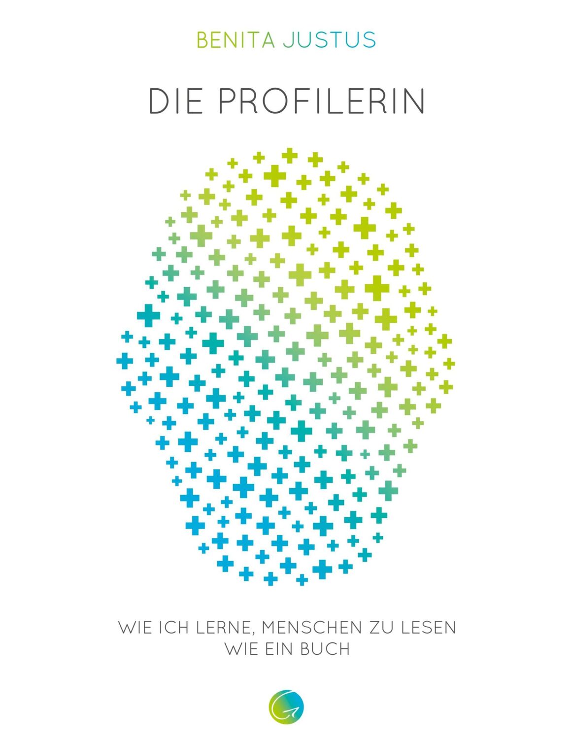 Cover: 9783949536076 | Die Profilerin | Wie ich lerne, Menschen zu lesen wie ein Buch | Buch