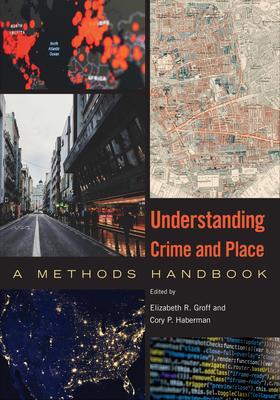 Cover: 9781439920671 | Understanding Crime and Place | A Methods Handbook | Haberman (u. a.)