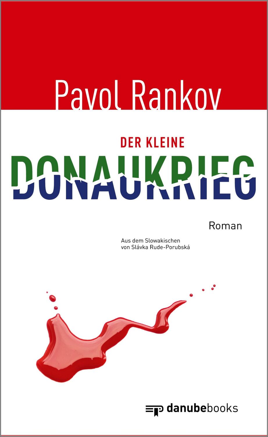 Cover: 9783946046318 | Der kleine Donaukrieg | Aus dem Slowakischen von Slávka Rude-Porubská