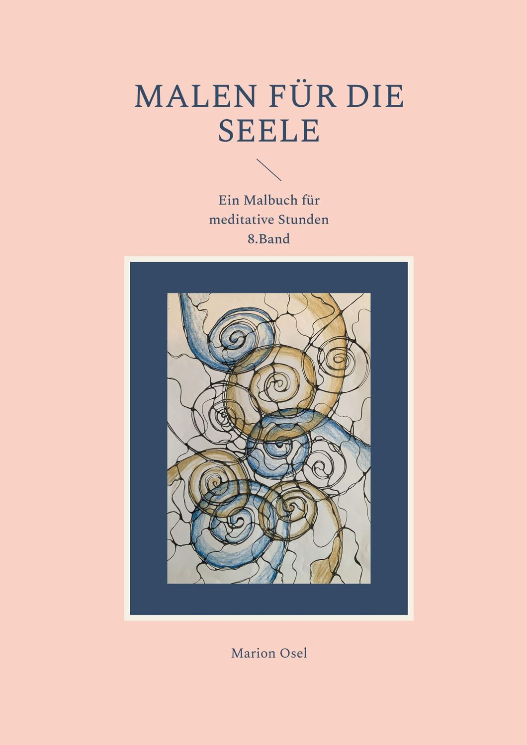 Cover: 9783755754459 | Malen für die Seele | Ein Malbuch für meditative Stunden 8. Band