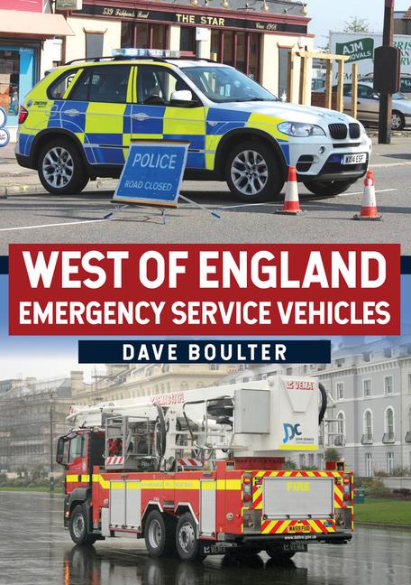 Cover: 9781445686431 | West of England Emergency Service Vehicles | Dave Boulter | Buch