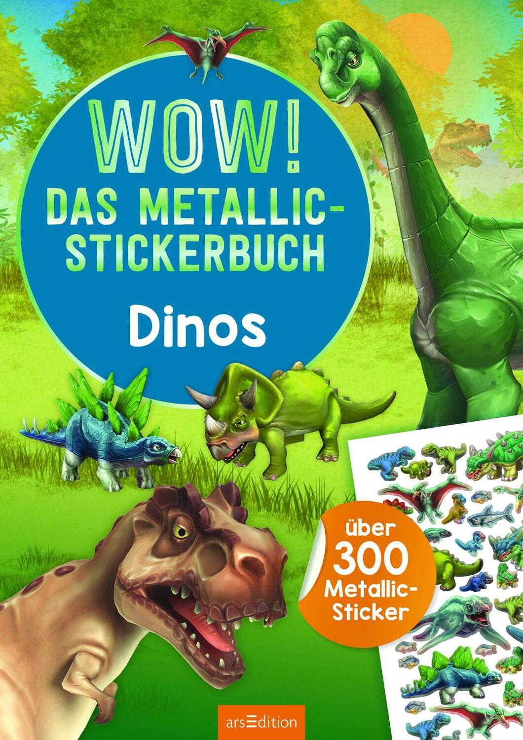 Bild: 9783845839394 | WOW! Das Metallic-Stickerbuch - Dinos | Über 300 Metallic-Sticker