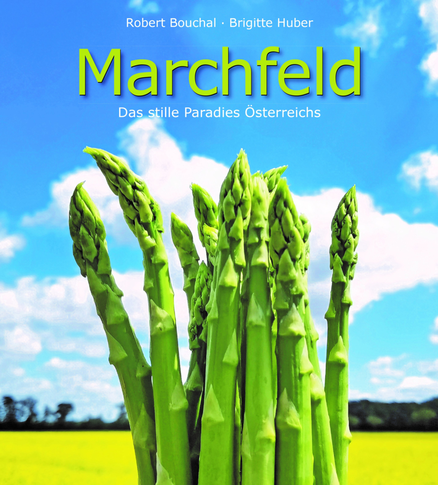 Cover: 9783991030591 | Marchfeld | Das stille Paradies Österreichs | Robert Bouchal (u. a.)