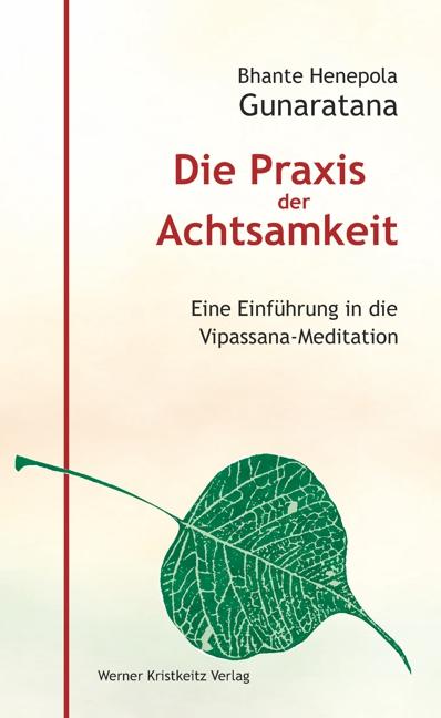 Cover: 9783921508770 | Die Praxis der Achtsamkeit | Mahathera H. Gunaratana | Buch | 190 S.