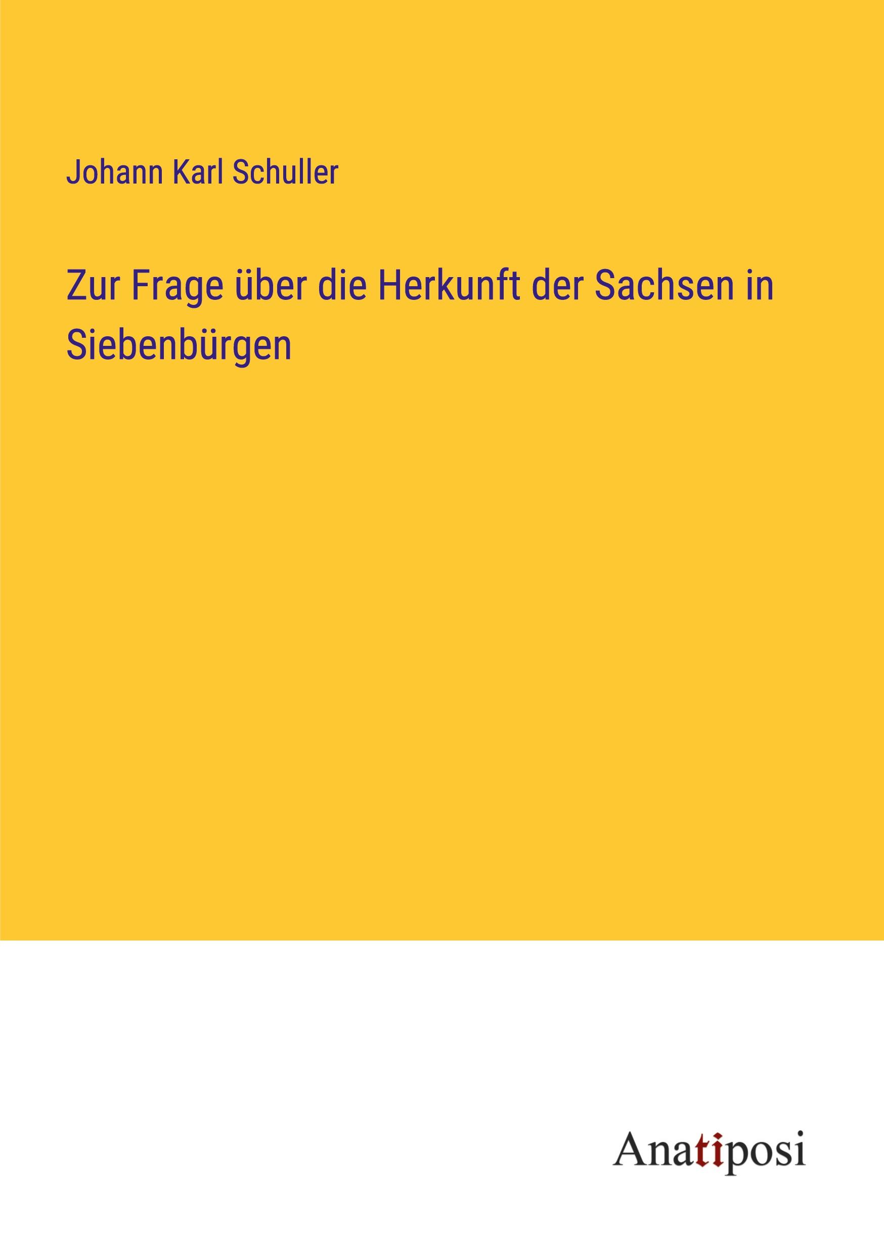 Cover: 9783382001285 | Zur Frage über die Herkunft der Sachsen in Siebenbürgen | Schuller